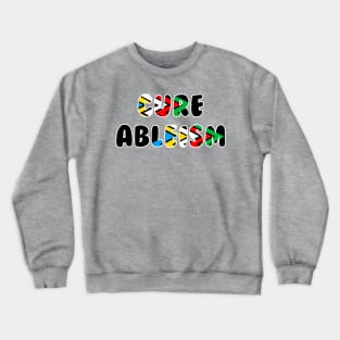 Cure Ableism Crewneck Sweatshirt